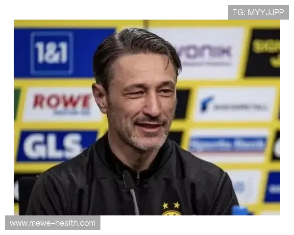 科瓦奇赞一场顽强胜利多特更高效